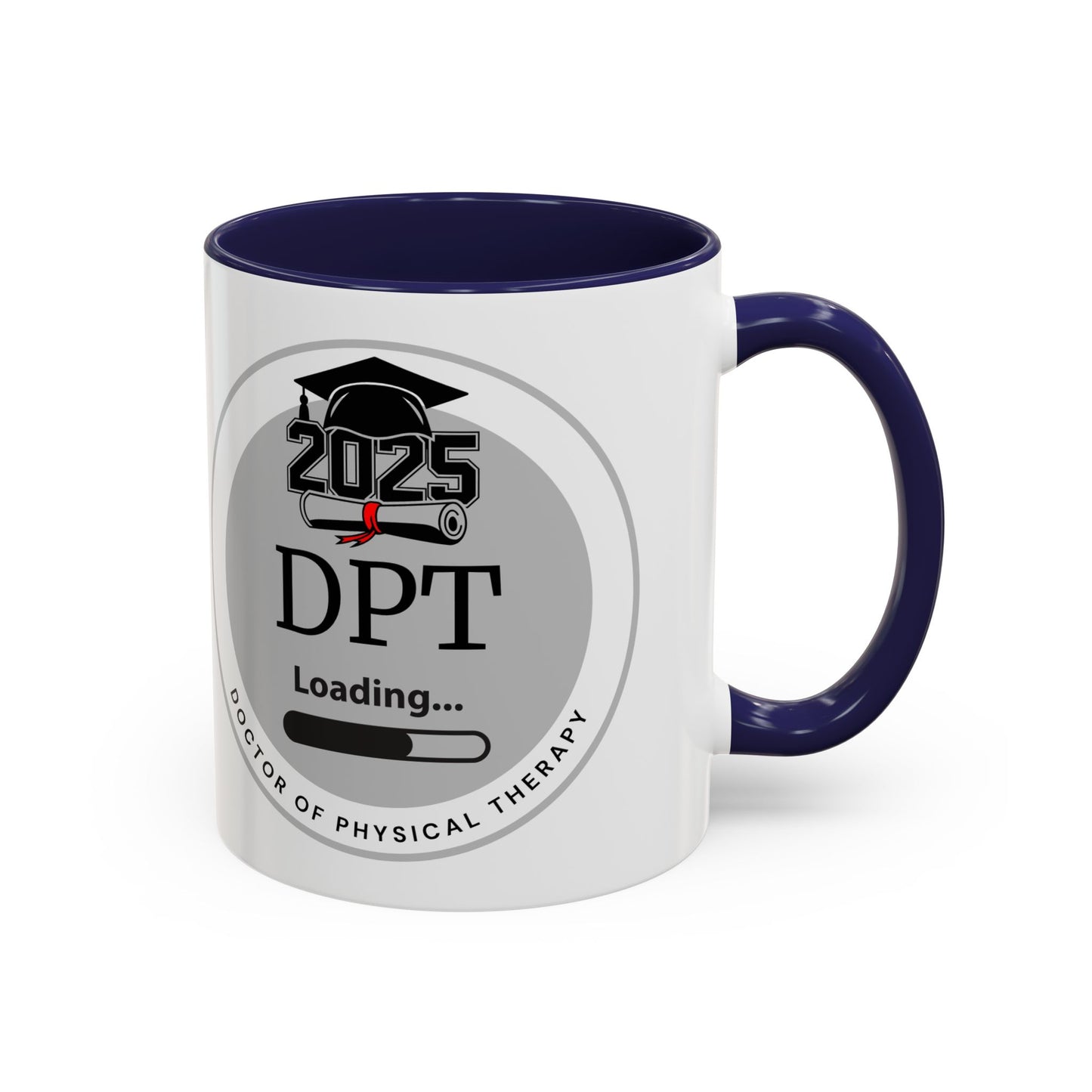 Mug - DPT Loading Future Doctor of Physical Therapy - 11oz/15oz Coffee Cup
