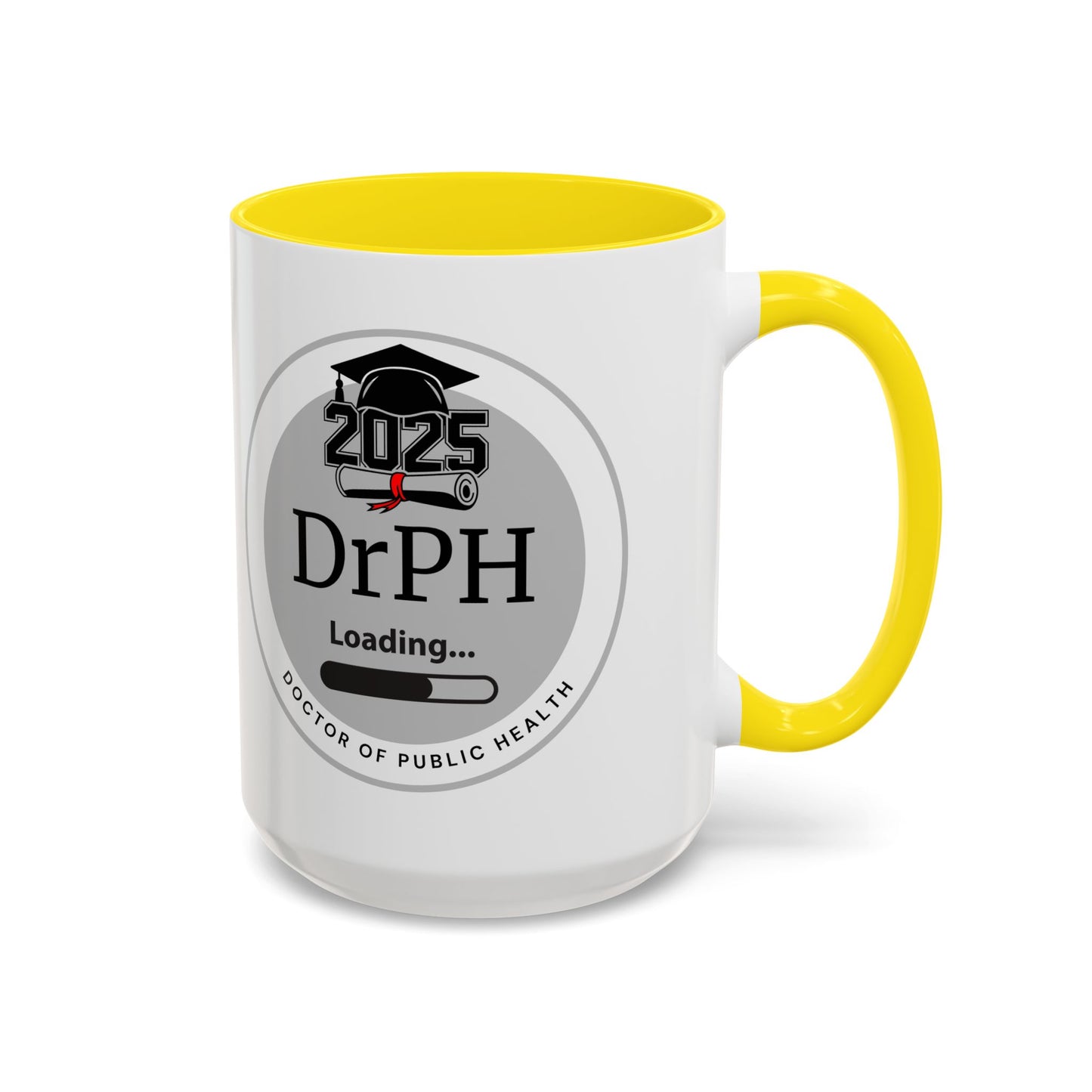 Mug - DrPH Loading, Future Doctor of Public Health Mug, Graduation Gift, Healthcare Professional Coffee Mug- 11oz/15oz