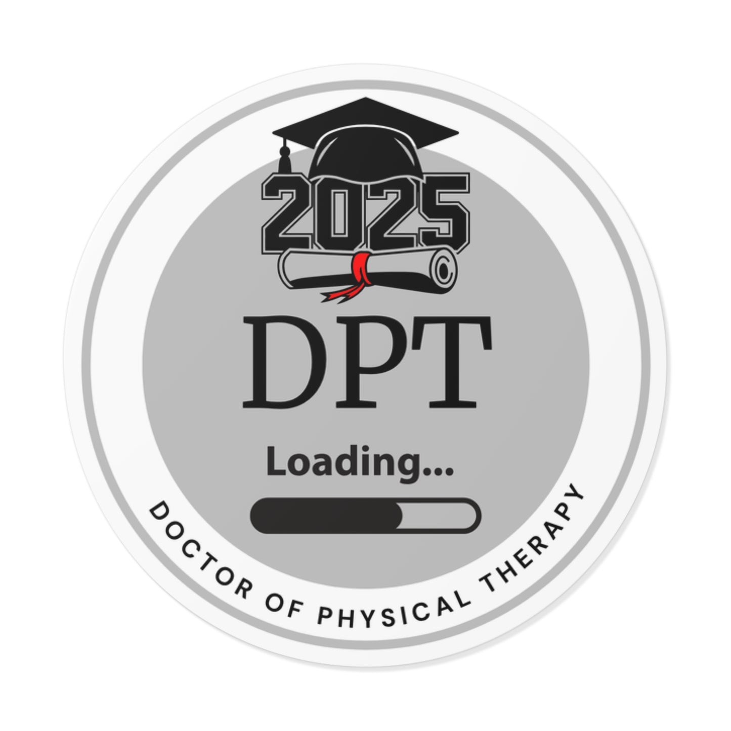 Vinyl Sticker - DPT Sticker, Doctor of Physical Therapy, Future Doctor, Graduation Loading