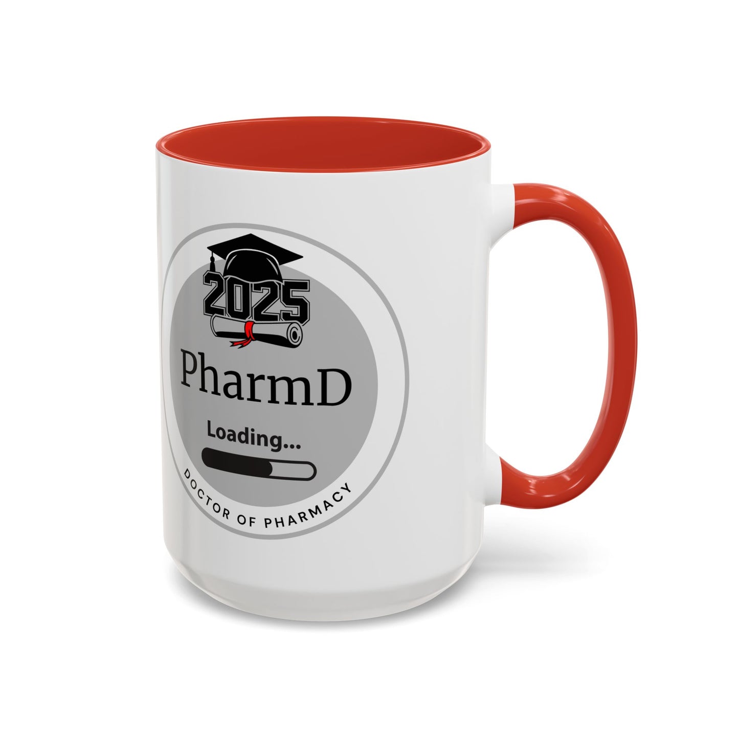 Mug - PharmD Loading, Future Doctor of Pharmacy - 11oz/15oz Coffee Cup