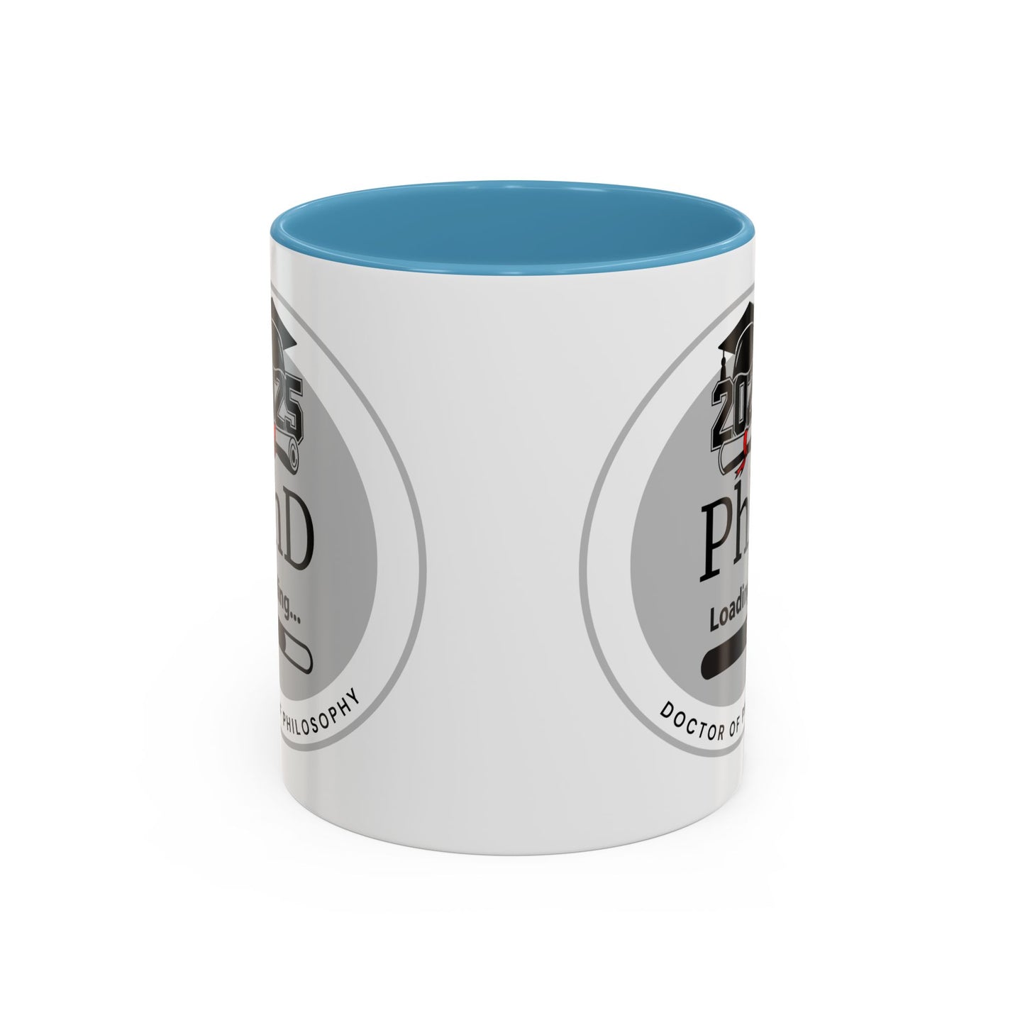 Mug - PhD Loading, Future Doctor of Philosophy Graduation Gift and Appreciation Coffee Mug, PhD Mug- 11oz/15oz
