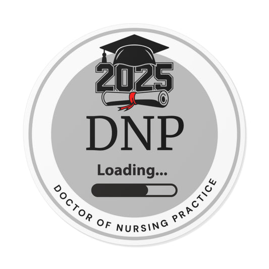 Vinyl Sticker - DNP Sticker, Doctor of Nursing Practice, Future Doctor, Graduation Loading
