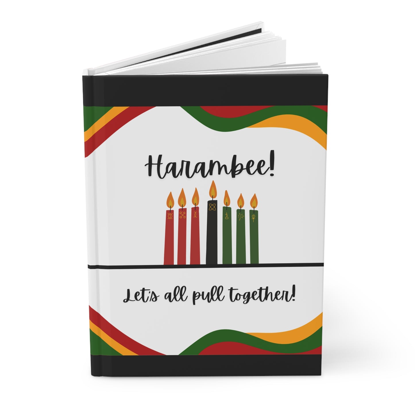Harambee! Kwanzaa Hardcover Journal, Holiday Journal for Reflection, Motivational Notebook, Gift for Writers, Black History Celebrations, Kwanzaa Gift