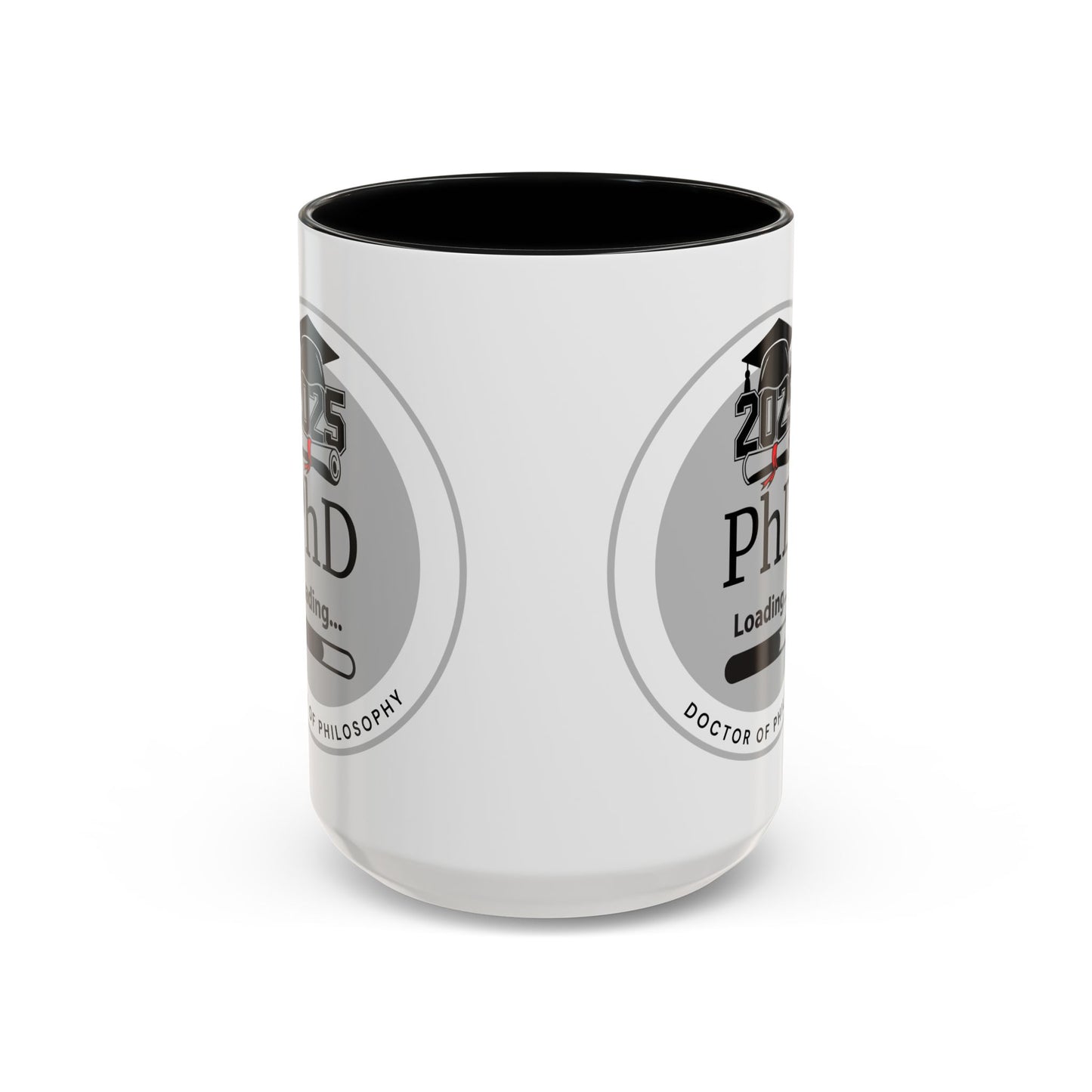 Mug - PhD Loading, Future Doctor of Philosophy Graduation Gift and Appreciation Coffee Mug, PhD Mug- 11oz/15oz
