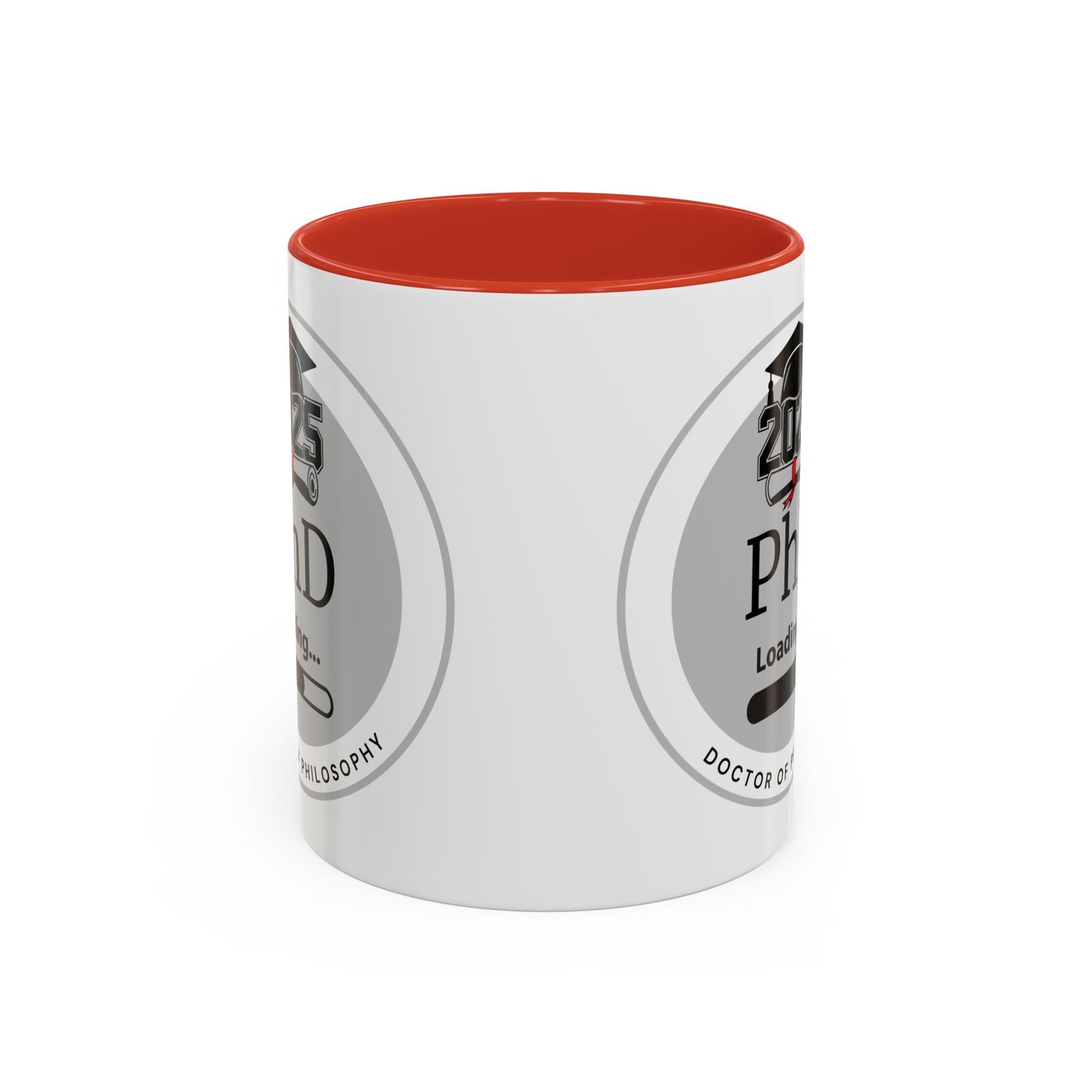 Mug - PhD Loading, Future Doctor of Philosophy Graduation Gift and Appreciation Coffee Mug, PhD Mug- 11oz/15oz